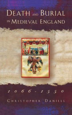 Death and Burial in Medieval England 1066-1550 0415116295 Book Cover