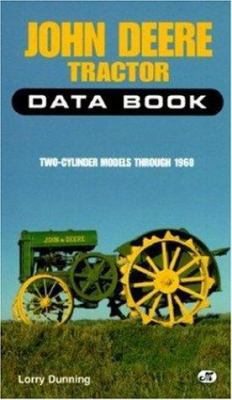 John Deere Tractor Data Book: Two-Cylinder Mode... 0760302286 Book Cover