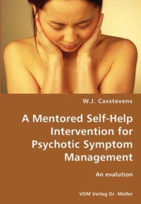 A Mentored Self-Help Intervention for Psychotic... 3836428768 Book Cover