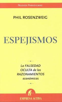 Espejismos: La Falsedad Oculta de los Razonamie... [Spanish] 8496627292 Book Cover