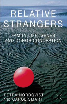 Relative Strangers: Family Life, Genes and Dono... 1137297638 Book Cover