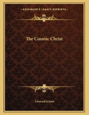 The Cosmic Christ 1163054259 Book Cover