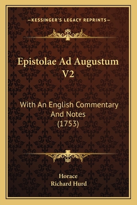 Epistolae Ad Augustum V2: With An English Comme... 1166050254 Book Cover