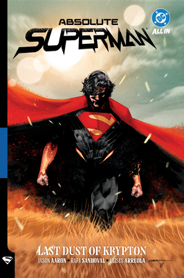 Absolute Superman Vol. 1: Last Dust of Krypton 1799505324 Book Cover