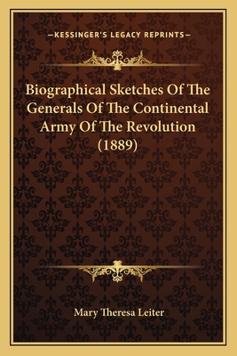 Biographical Sketches Of The Generals Of The Co... 1164588338 Book Cover