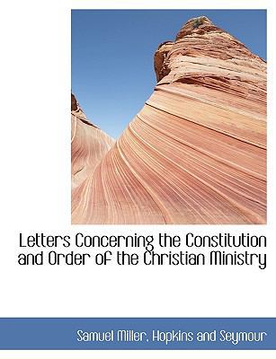 Letters Concerning the Constitution and Order o... 1140336312 Book Cover