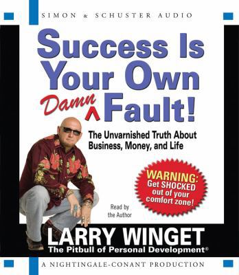 Success Is Your Own Damn Fault!: The Unvarnishe... 074357608X Book Cover