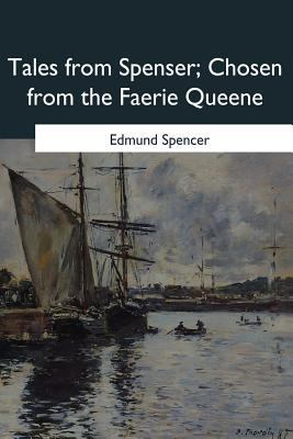 Tales from Spenser: Chosen from the Faerie Queene 1546653074 Book Cover