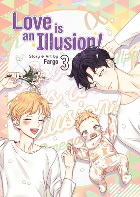 Love Is an Illusion! Vol. 3 1638588821 Book Cover