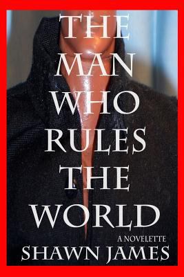 The Man Who Rules The World 1530190967 Book Cover