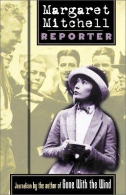 Margaret Mitchell, Reporter 1892514869 Book Cover