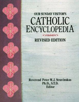 Our Sunday Visitor's Catholic Encyclopedia B00194TL8S Book Cover