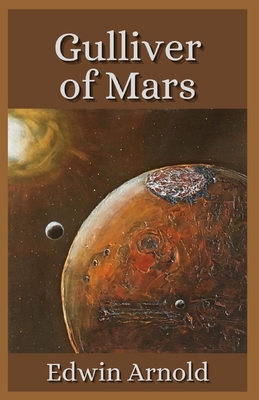 Gulliver of Mars Illustrated B08QBQK4K5 Book Cover