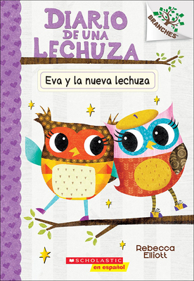 Eva Y La Nueva Lechuza (Eva and the New Owl) [Spanish] 060641178X Book Cover