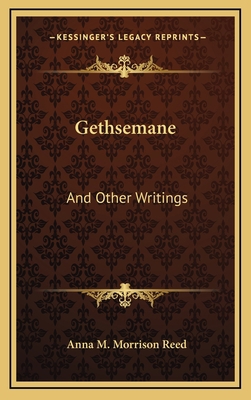 Gethsemane: And Other Writings 1163724955 Book Cover