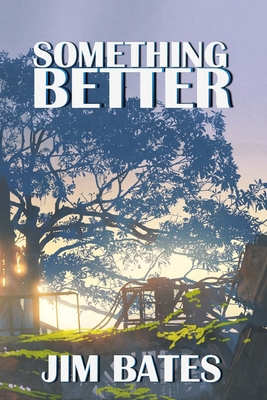 Something Better 1737294729 Book Cover