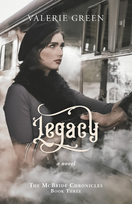 Legacy: The McBride Chronicles Book III 0888397666 Book Cover