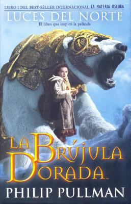 La Br?jula Dorada / The Golden Compass [Spanish] 8466636226 Book Cover