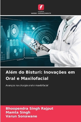 Além do Bisturi: Inovações em Oral e Maxilofacial [Portuguese] 6207660927 Book Cover