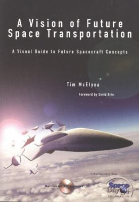 A Vision of Future Space Transportation: A Visu... 1896522939 Book Cover
