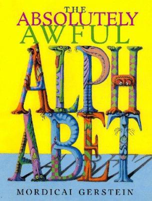 The Absolutely Awful Alphabet 0152014942 Book Cover
