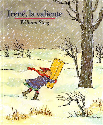 Brave Irene /Irene, La Valiente [Spanish] 0780731972 Book Cover