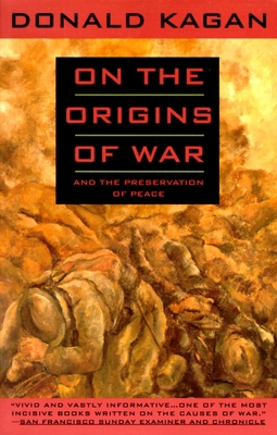 On the Origins of War: And the Preservation of ... 0385423756 Book Cover