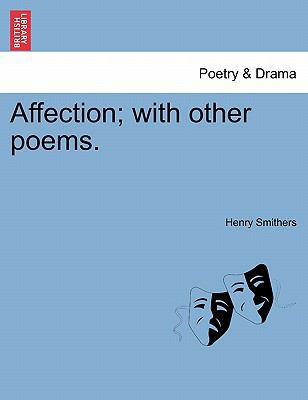 Affection; With Other Poems. 124107304X Book Cover