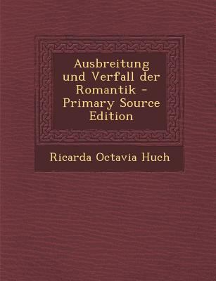 Ausbreitung Und Verfall Der Romantik [German] 1293091537 Book Cover