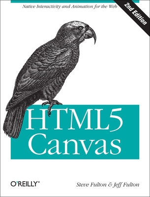 HTML5 Canvas: Native Interactivity and Animatio... 1449334989 Book Cover