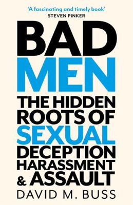 Bad Men: The Hidden Roots of Sexual Deception, ... 1472146352 Book Cover