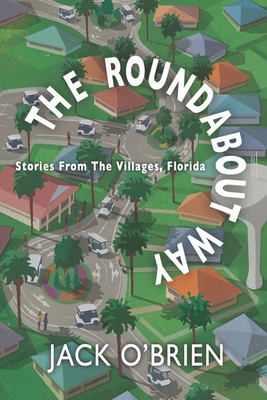 The Roundabout Way: Stories From The Villages, ... B09MDJW6XJ Book Cover
