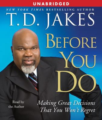 Before You Do: Making Great Decisions That You ... 0743570421 Book Cover