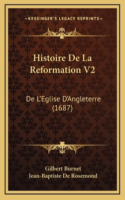 Histoire De La Reformation V2: De L'Eglise D'An... [French] 1166109119 Book Cover