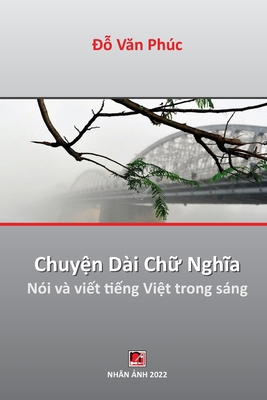 Chuyện D?i Chữ Nghĩa [Vietnamese] 1087922798 Book Cover