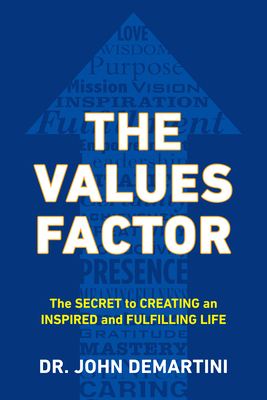 The Values Factor: The Secret to Creating an In... 0425264742 Book Cover