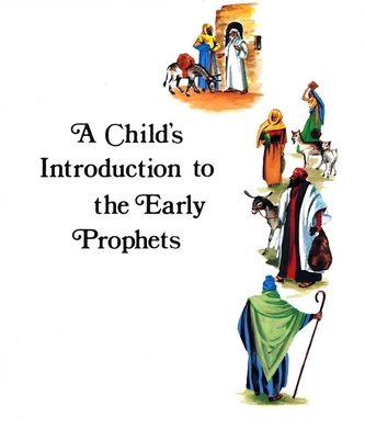 Child's Introduction to Early Prophets 0874412447 Book Cover