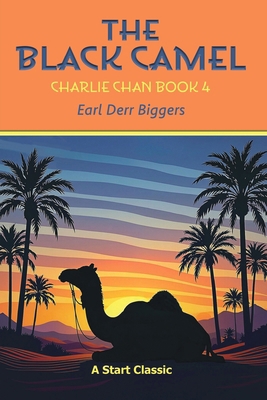 The Black Camel: Charlie Chan Book 4 B0FX7DXFHJ Book Cover