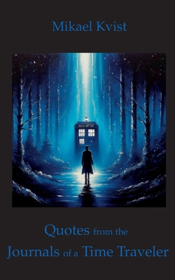 Quotes from the Journals of a Time Traveler 9188422488 Book Cover