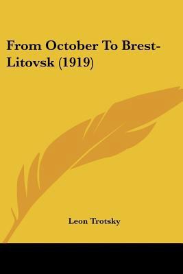 From October To Brest-Litovsk (1919) 1436854520 Book Cover