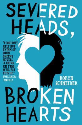 Severed Heads, Broken Hearts 1471115461 Book Cover
