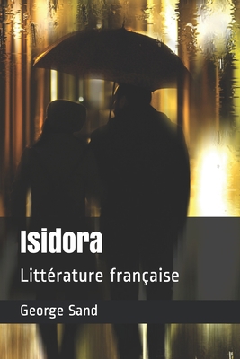 Isidora: Litt?rature fran?aise [French] B08FKVJSCX Book Cover