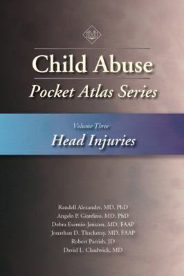 Child Abuse Pocket Atlas, Volume 3: Head Injuries 1936590603 Book Cover