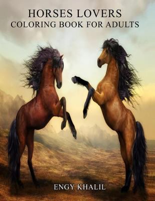 Horses Lovers: Horse Coloring Book For Adults -... 1979780374 Book Cover