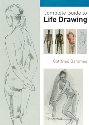 Complete Guide to Life Drawing 1844486907 Book Cover