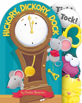 Hickory, Dickory, Dock 1479522481 Book Cover