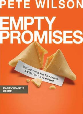 Empty Promises Participant's Guide: The Truth a... 1418550566 Book Cover