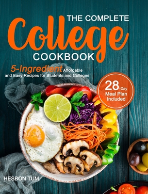 The Complete College Cookbook: 5-Ingredient Aff... 1637331061 Book Cover