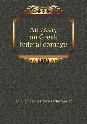 An essay on Greek federal coinage 5518885164 Book Cover