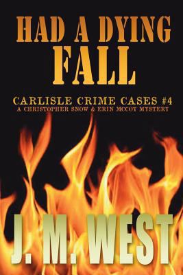 Had a Dying Fall: A Christopher Snow & Erin McC... 1620068249 Book Cover